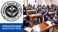 Uttarakhand Board Exam 2025